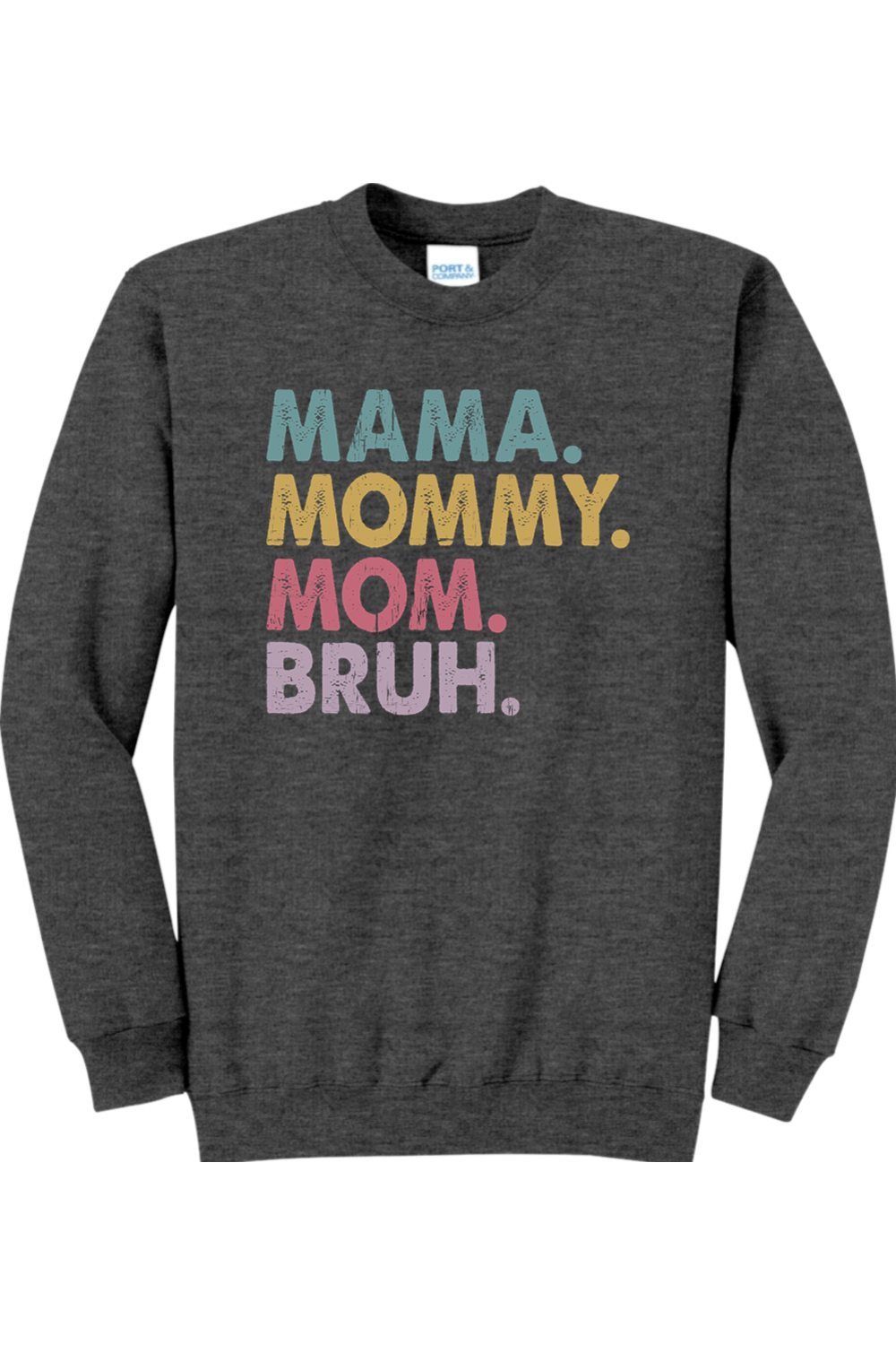 Mama Mommy Mom Bruh Crewneck Sweatshirt