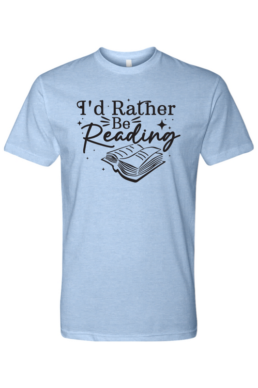 I'd Rather Be Reading T-Shirt